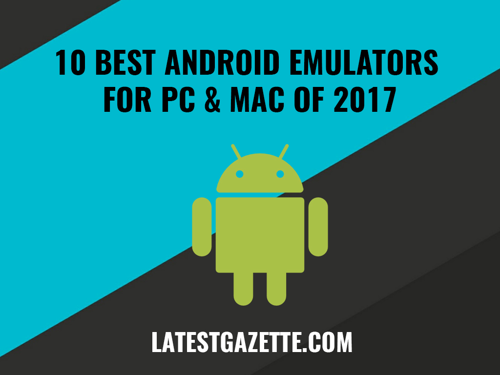 best emulator for mac 2017